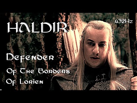 MEMORIES OF THE MIDDLE EARTH | HALDIR  Defender of the borders of Lórien.
