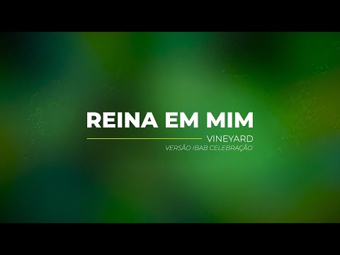 Músicas do Ático | Reina em mim [Vineyard / Ibab Celebração]