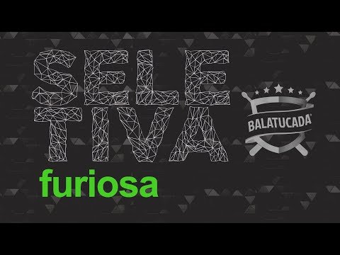 Furiosa - VII Seletiva Balatucada 2018