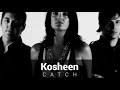 Kosheen   Catch Original Version