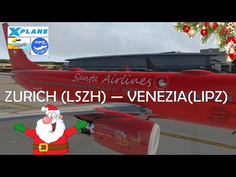 Zürich  - Venezia Tessera -- Helping Santa 2 -- X Plane 11 ITA Boeing 737-800 Zibo