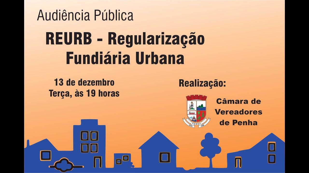 Audiência Pública - Programa de Regularização Fundiária Urbana (Reurb)
