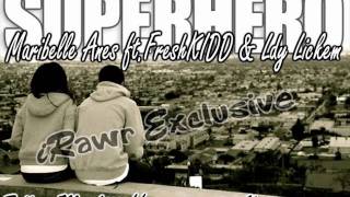 Superhero - Maribelle Anes ft FreshKIDD & Ldy Lickem