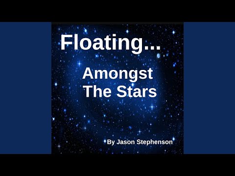 Floating... Amongst the Stars