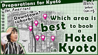 Where to Stay in Kyoto:Downtown, Near Kyoto Station — or Somewhere Else?