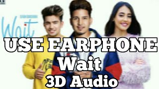 3D Audio| Wait |Karan Randhawa &amp; Jass Manak|USEEARPHONE🎧|