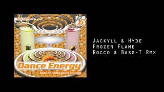 Jackyll & Hyde - Frozen Flame (Rocco & Bass-T Remix)