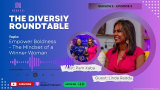 Episode 25 | S2 | Empower Boldness: The Mindset of a Winner Woman with Linda Reddy