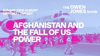 Afghanistan And The Fall Of US Power