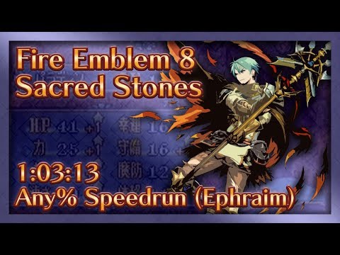 Fire Emblem 8: Sacred Stones Speed Run (Ephraim) - 1:03:13