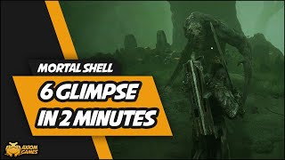 Mortal Shell - 6 Glimpse in 2 Minutes! [Farm Guide]