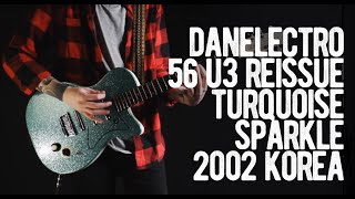 Video thumbnail for Danelectro 56 U3 Reissue Turquoise Sparkle 2002 Korea by Loud Lemon Demo