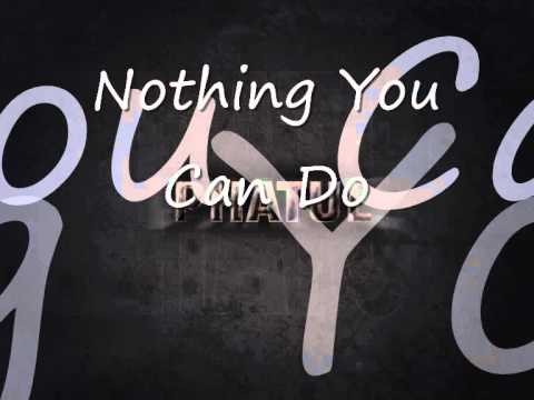 Phatul - Nothing You Can Do.wmv