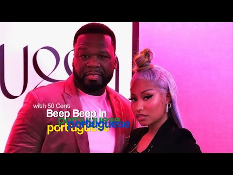 Nicki Minaj - Beep Beep (Feat. 50 Cent) [Português BR] {Tradução/Legendado}