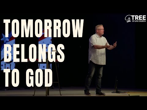 Inside Out - Tomorrow Belongs To God |  Pastor Don Duncan | Tree of Life Church