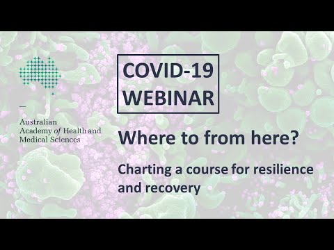COVID-19 webinar: Where to from here? Charting a course for resilience and recovery (2020)
