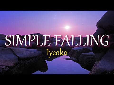 Iyeoka - SIMPLY FALLING (Lyrics)