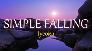 Iyeoka - SIMPLY FALLING (Lyrics)