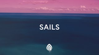 Pat Barrett - Sails (Lyrics) ft. Steffany Gretzinger &amp; Amanda Cook