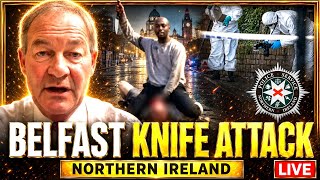 Belfast Knife Horror: THE FULL STORY | What Are They Not Telling Us?  Rupert Lowe Speaks (LIVE)