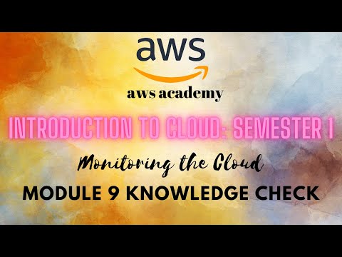 AWS Introduction to Cloud - Module 9 Knowledge Check