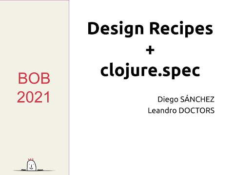 bob 2021 combining clojure spec with design recipes