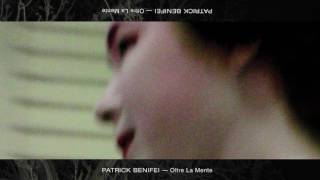 Patrick Benifei - Oltre la mente (Audio Ufficiale)