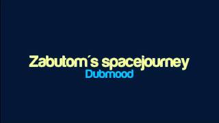 Dubmood - Zabutom's spacejourney