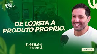 DE LOJISTA A PRODUTO PRÓPRIO: A HISTÓRIA DA RAPIDFUSE COM KAUÊ TORRES | NATIVA PODCAST #07