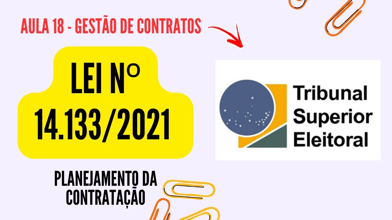 Aula 18 - Lei nº 14.133/2021 (Lei de Licitações) - Gestão de Contratos - Concurso TSE Unificado 2024