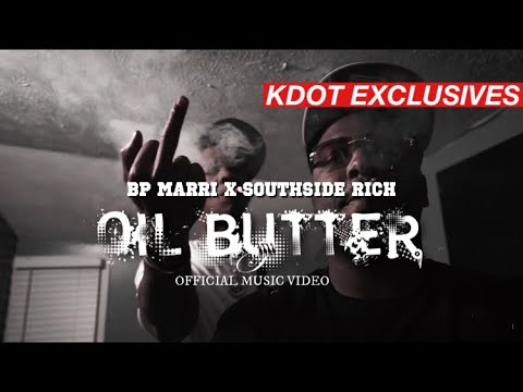 BP Marri x SouthSide Rich - Oil Butter (Official Music Video) #ShotBy @IGOBYKDOT