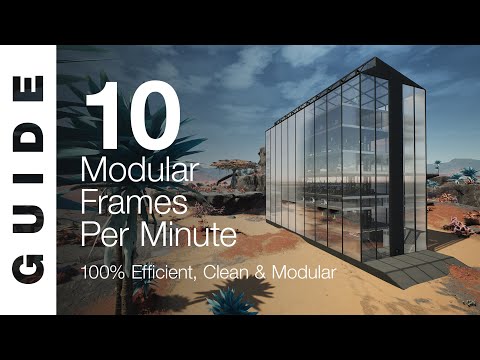 [UPDATE-5] 100% EFFICIENT Modular Frame Factory - 10 / minute [SATISFACTORY GUIDE]