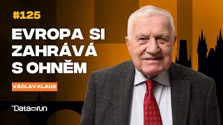 Klaus: Bojím se války. Evropa si zahrává s ohněm | Chuť moci #125
