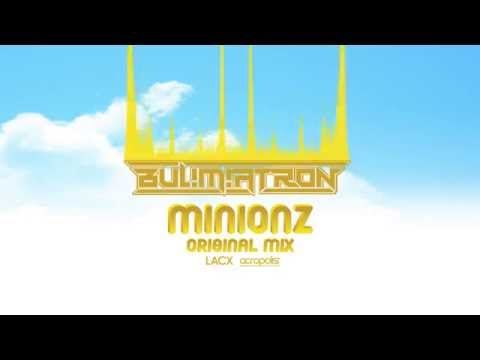 BUL!M!ATRON - Minionz (Original Mix) - Official Video
