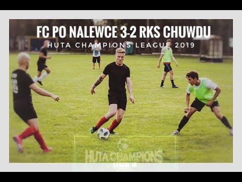 FC Po Nalewce 3-2 RKS CHUWDU - Huta Champions League 2019 Grupa D