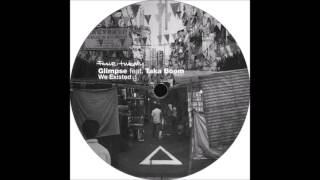 Glimpse feat. Taka Boom - We Existed