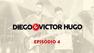 Diego e Victor Hugo - Websérie | Episódio 4