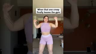 I wear this when I see a creep at the gym