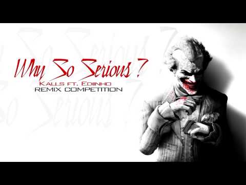 Kalls ft Ediinho - Why So Serious (DC.PROJECT Feat Di.StyleProject)