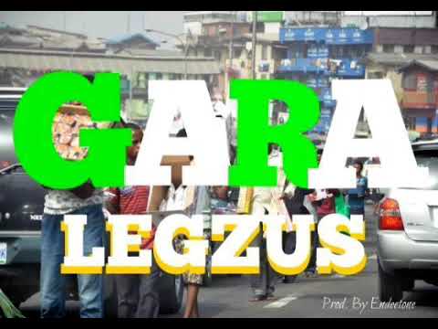 Legzus - Gara. Prod. By Endeetone. (Official Audio)