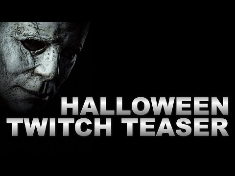 "Halloween" (Twitch Teaser)