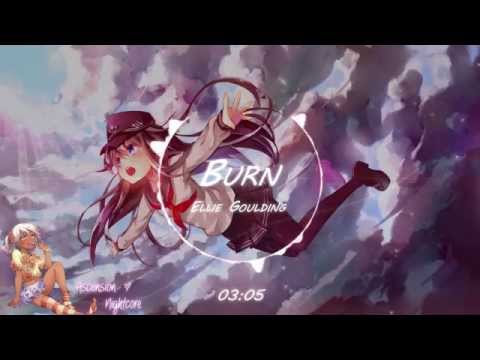 ♪Nightcore - Burn