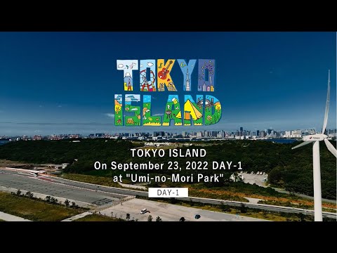 TOKYO ISLAND [DAY1]ダイジェストムービー