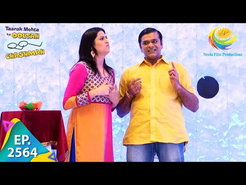 Taarak Mehta Ka Ooltah Chashmah - Episode 2564 - Full Episode
