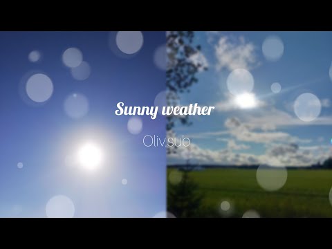 °????• sunny weather [subliminal] + buster •????° / хорошая погода саблиминал + бустер