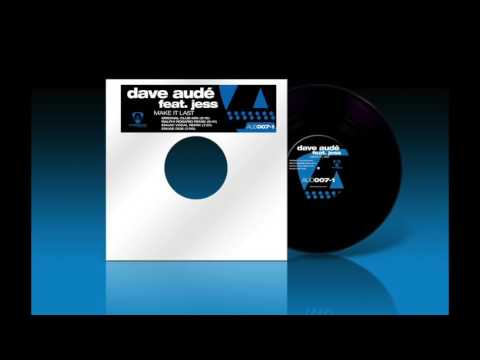 Dave Audé ft. Jess - Make It Last (Emjae Remix)