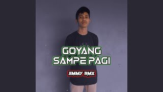 Download lagu Goyang Sampe Pagi mp3