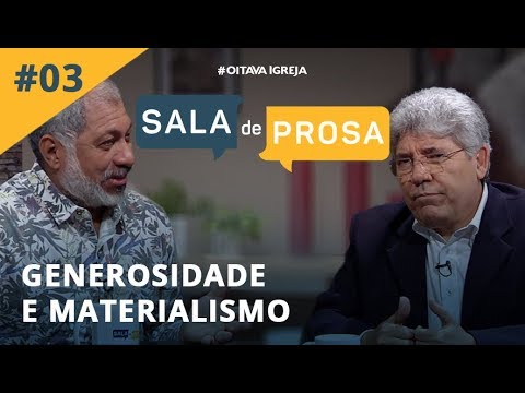 Generosidade e Materialismo | Pr. Jeremias e Pr. Hernandes - Sala de Prosa T1 • E3
