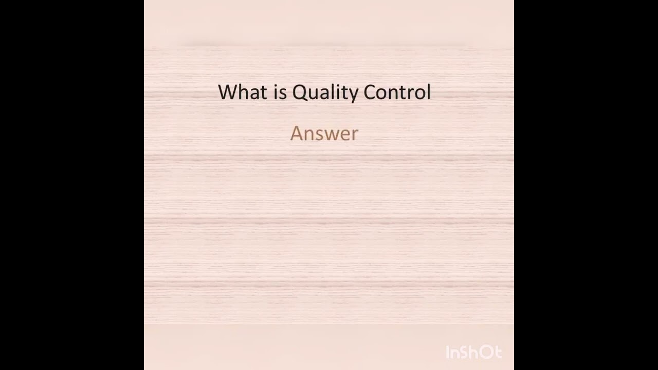 What is quality control