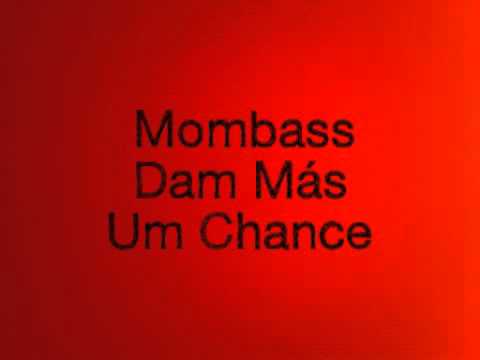 Mombass - Dam Más Um Chance